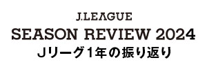 J.LEAGUE Season Review 2024