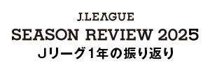 J.LEAGUE Season Review 2025