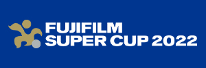 FUJI FILM SUPER CUP 2022