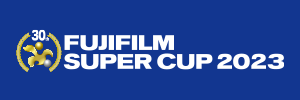FUJI FILM SUPER CUP 2023