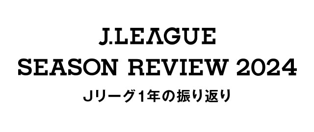 J.LEAGUE Season Review 2024